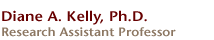 Diane A. Kelly, Research Assistant Professor